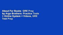 About For Books  GRE Prep by Argo Brothers: Practice Tests   Online System   Videos, GRE Test Prep