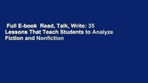 Full E-book  Read, Talk, Write: 35 Lessons That Teach Students to Analyze Fiction and Nonfiction