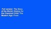 Full version  The Story of the World: History for the Classical Child: The Modern Age: From