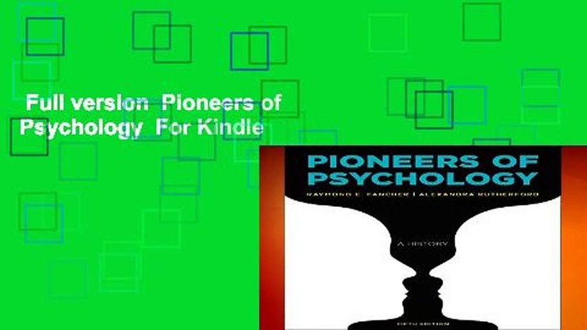 Full version  Pioneers of Psychology  For Kindle