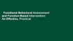 Functional Behavioral Assessment and Function-Based Intervention: An Effective, Practical