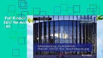 Full E-book  Mastering Autodesk Revit 2017 for Architecture  Best Sellers Rank : #5
