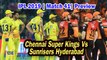 IPL 2019 | Match 41| Preview | Chennai Super Kings and Sunrisers Hyderabad