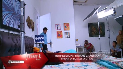 INSERT - Intip Kegiatan Ridwan Ghani Saat Break di Lokasi Shooting