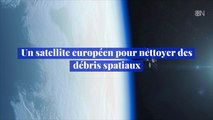 Un satellite européen pour nettoyer des débris spatiaux