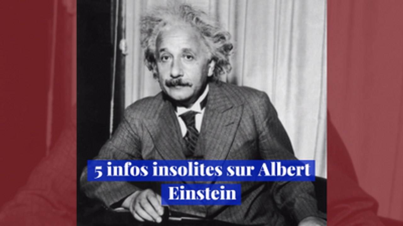 5 infos insolites sur Albert Einstein