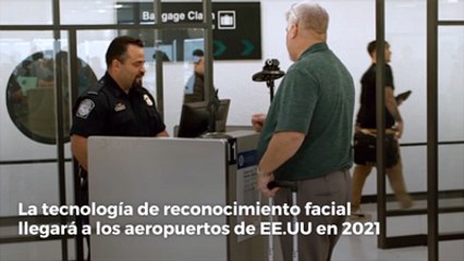 La tecnología de reconocimiento facial llegará a los aeropuertos de EE.UU en 2021