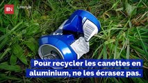 Ecraser les canettes en aluminium serait une mauvaise idée pour les recycler