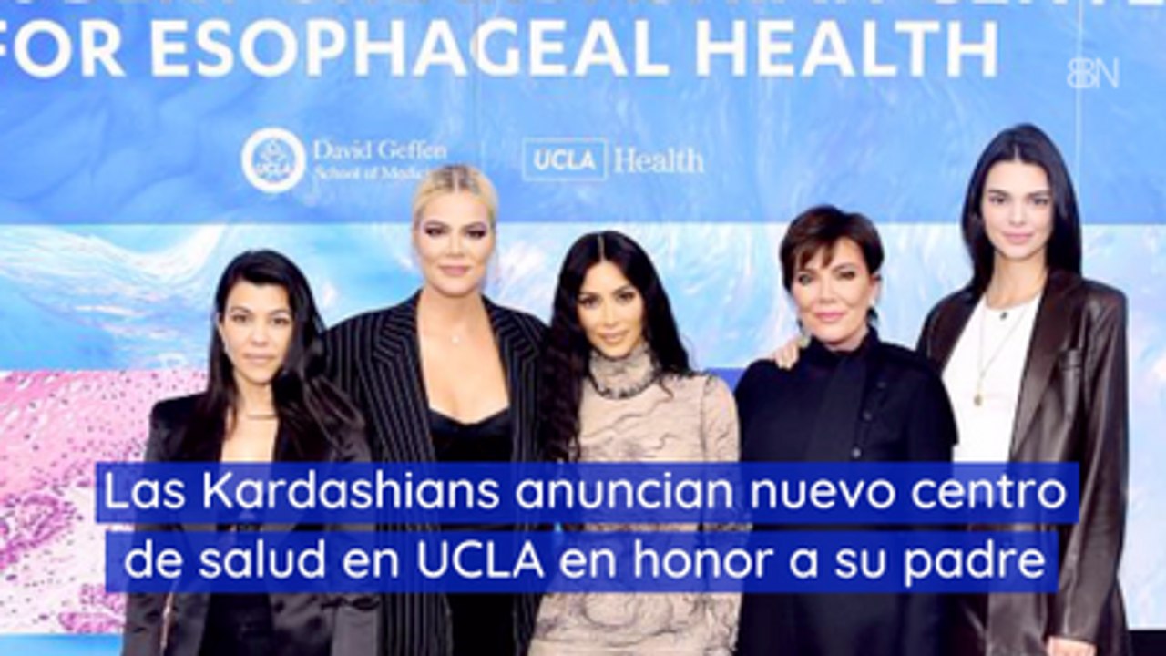 Las Kardashians anuncian nuevo centro de salud en UCLA en honor a su padre
