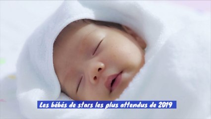 Les bébés de stars les plus attendus de 2019