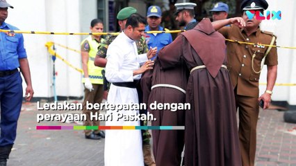 Fakta Ledakan 'Paskah Berdarah'  di Sri Lanka