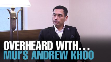 OVERHEARD WITH … MUI’s Andrew Khoo Boo Yeow   