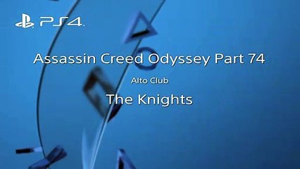 Assassin Creed Odyssey Part 74 The Knights