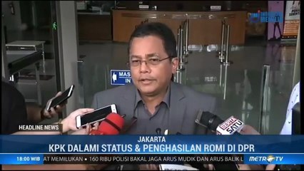 KPK Periksa Sekjen DPR Terkait Kasus Romi