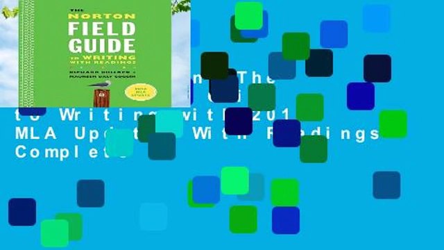 Full version The Norton Field Guide to Writing with 2016 MLA Update: With Readings Complete