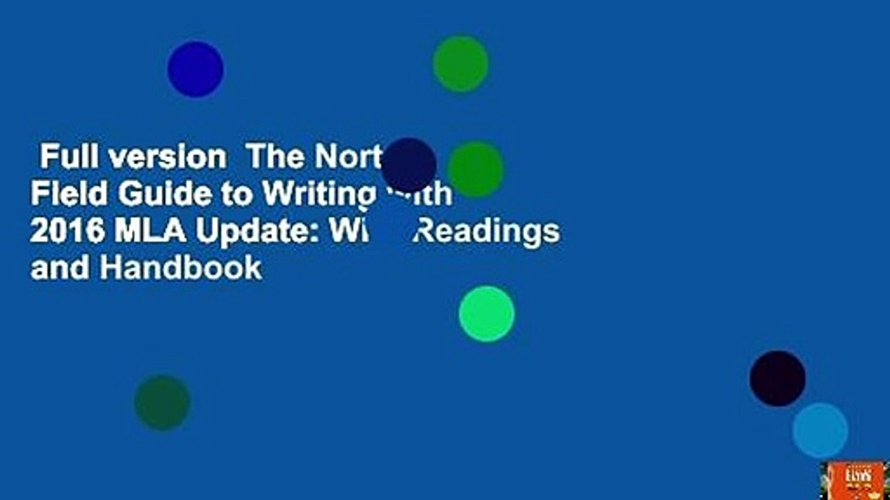 Full version  The Norton Field Guide to Writing with 2016 MLA Update: With Readings and Handbook