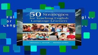 Full version  50 Strategies for Teaching English Language Learners Complete
