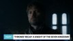 'Thrones' Recap: 'A Knight of the Seven Kingdoms'