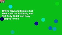 Online Raw and Simple: Eat Well and Live Radiantly with 100 Truly Quick and Easy Recipes for the