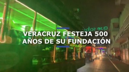 Veracruz festeja 500 años de su fundación