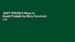 [GIFT IDEAS] 8 Ways to Avoid Probate by Mary Randolph J.D.