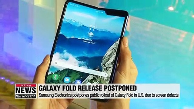 Samsung Electronics postpones public rollout of Galaxy Fold in U.S. due to screen defects