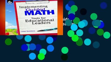 Full E-book  Implementing Guided Math: Tools for Educational Leaders  Review