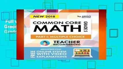 Full version  Argo Brothers Math Workbook, Grade 5: Common Core Multiple Choice (5th Grade)