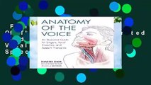 Full E-book  Anatomy Of The Voice: An Illustrated Guide for Singers, Vocal Coaches, and Speech