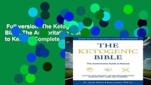Full version  The Ketogenic Bible: The Authoritative Guide to Ketosis Complete