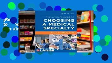 [Read] The Ultimate Guide to Choosing a Medical Specialty  For Kindle