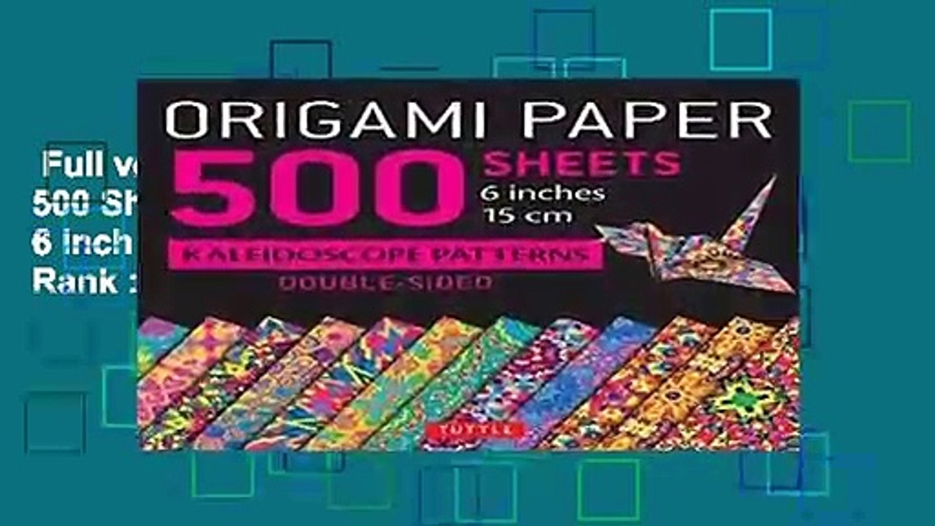 Full Version Origami Paper 500 Sheets Kaleidoscope Patterns 6 Inch 15 Cm Best Sellers Rank 1 Video Dailymotion