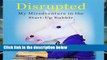 Disrupted: My Misadventure in the Start-Up Bubble  Best Sellers Rank : #5