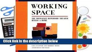 About For Books  Working Space: The Milwaukee Repertory Theater Builds a Home  For Kindle