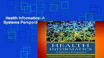 Health Informatics: A Systems Perspective Complete