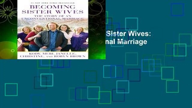 [MOST WISHED] Becoming Sister Wives: The Story of an Unconventional Marriage by Kody Brown