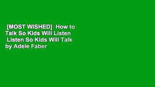 [MOST WISHED]  How to Talk So Kids Will Listen   Listen So Kids Will Talk by Adele Faber