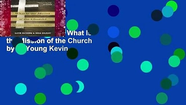 [MOST WISHED] What Is the Mission of the Church by DeYoung Kevin