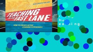 Full version  Teaching in the Fast Lane: How to Create Active Learning Experiences Complete