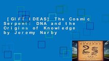 [GIFT IDEAS] The Cosmic Serpent: DNA and the Origins of Knowledge by Jeremy Narby