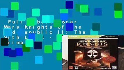 Full E-book  Star Wars Knights of the Old Republic II: The Sith Lords - DVD Enhanced: Prima s