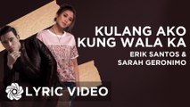 Erik Santos x Sarah Geronimo - Kulang Ako Kung Wala Ka (Official Lyric Video)