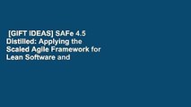 [GIFT IDEAS] SAFe 4.5 Distilled: Applying the Scaled Agile Framework for Lean Software and