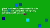 [NEW RELEASES]  Interpretation Basics of Cone Beam Computed Tomography by Shawneen M. Gonzalez
