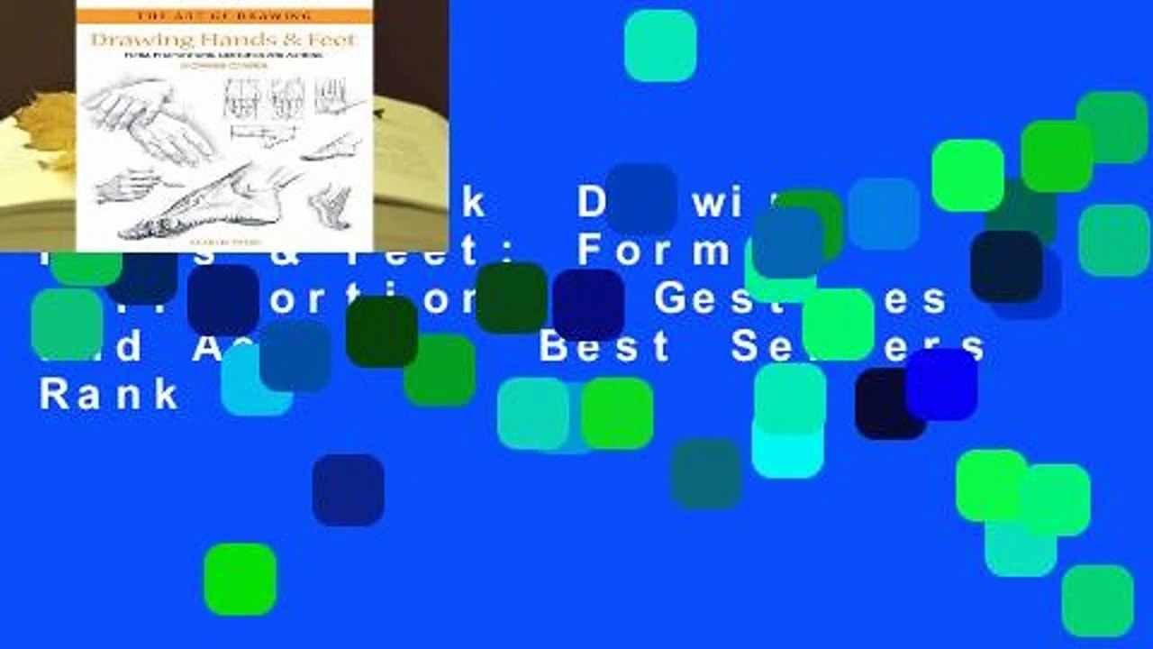 Full E-book  Drawing Hands & Feet: Form - Proportions - Gestures and Actions  Best Sellers Rank :