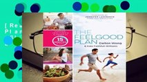 [Read] The Feelgood Plan: Happier, Healthier  Slimmer in 15 Minutes a Day  For Full