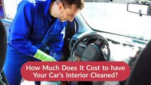 Car Detailing Tips 9 Steps To Clean Car Interior Car