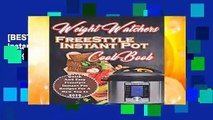 [BEST SELLING]  Weight Watchers Freestyle Instant Pot Cookbook: Quick And Easy Weight Watchers