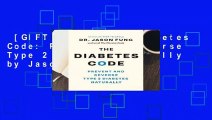 [GIFT IDEAS] The Diabetes Code: Prevent and Reverse Type 2 Diabetes Naturally by Jason Fung