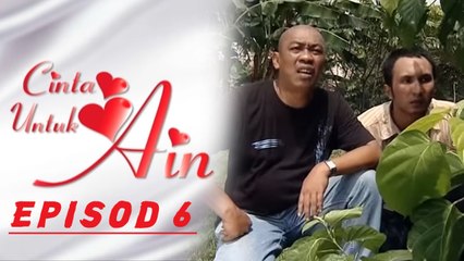 Cinta Untuk Ain | Episod 6